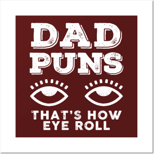 Dad Puns Thats How Eye Roll Posters and Art